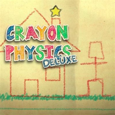  Crayon Physics Deluxe: Unleash Your Inner Child (and Defy the Laws of Reality)!