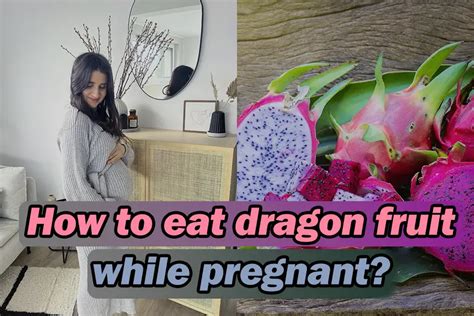 Can I Have Dragon Fruit While Pregnant? And Why Does It Taste Like a Unicorn's Daydream?