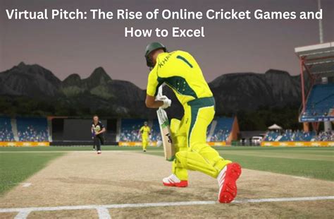 Cricket 22: The Ultimate Virtual Cricketing Experience!